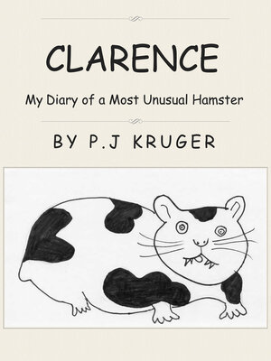 cover image of Clarence: My Diary of a Very Unusual Hamster